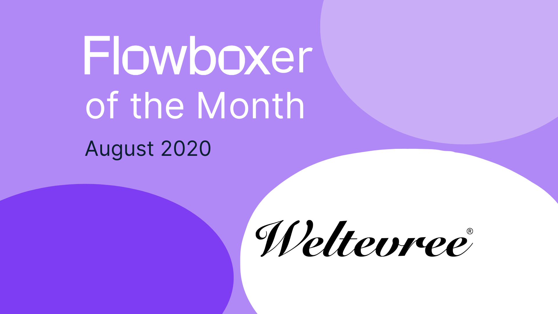 Flowboxer of the Month – August 2020: Weltevree