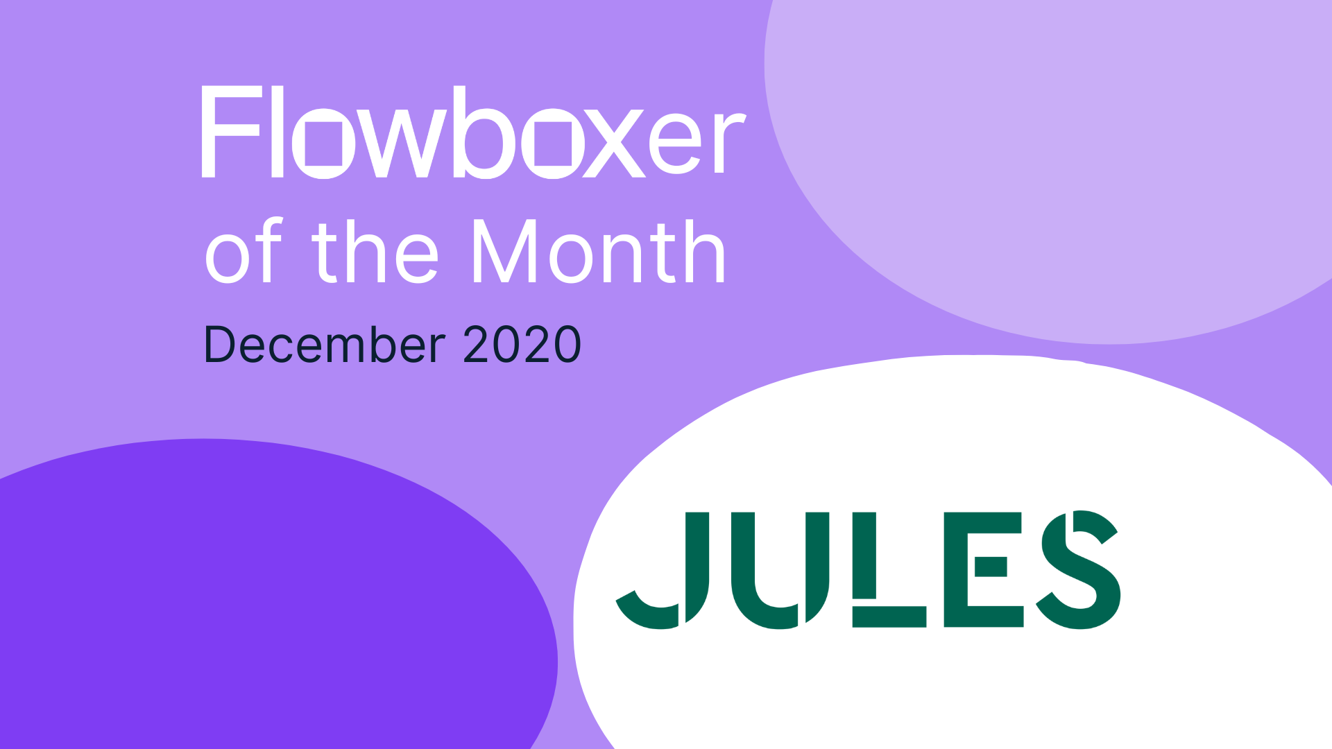 Flowboxer of the month – December 2020: Jules