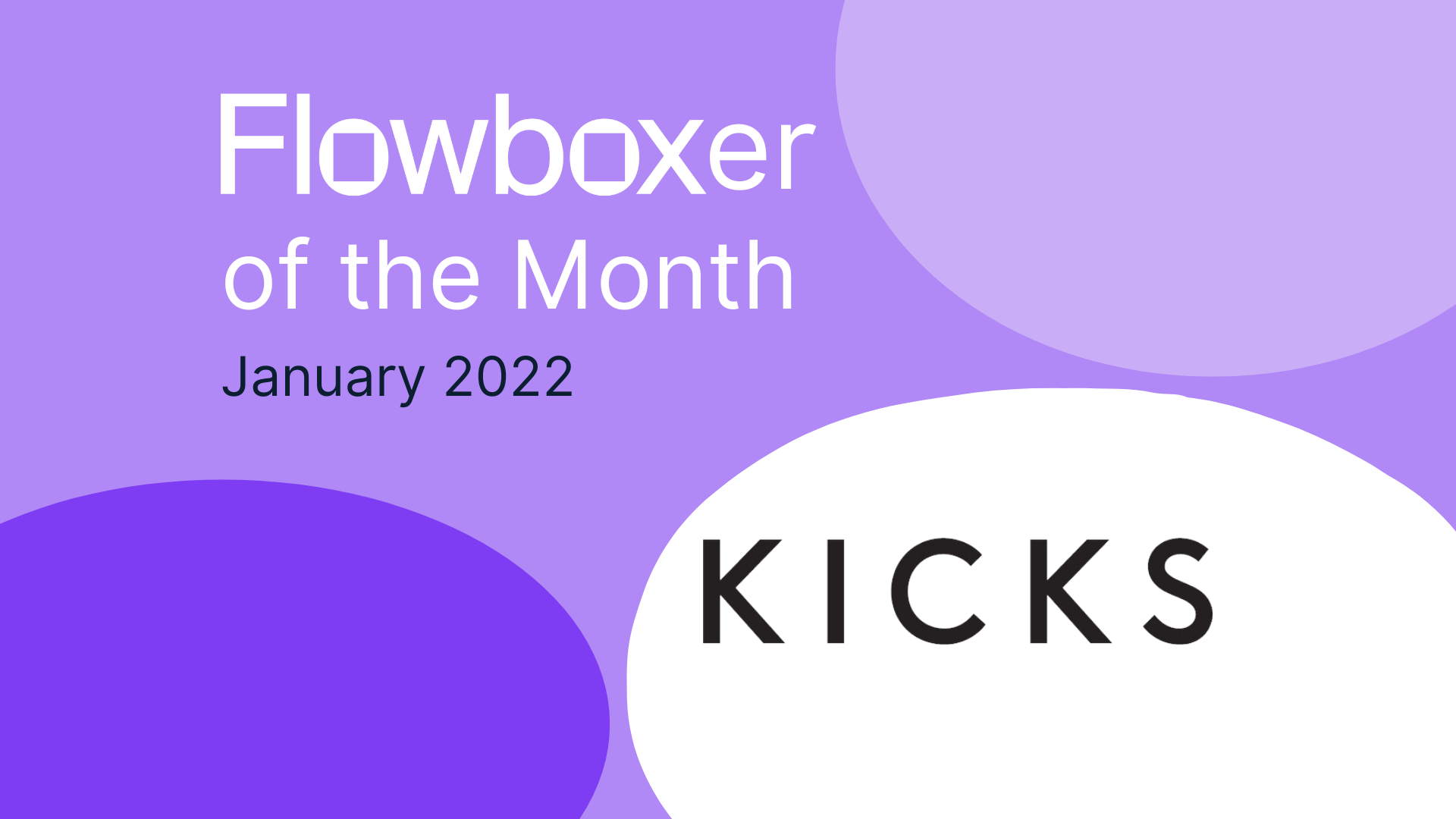 Flowboxer of the month – January 2022: KICKS
