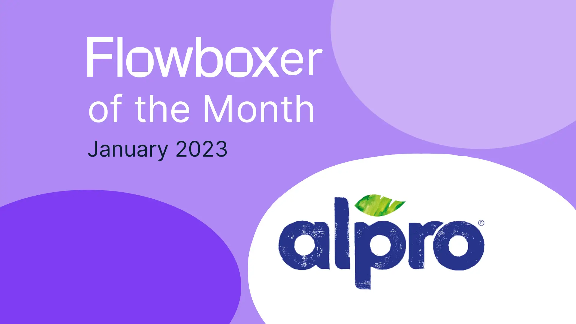 Flowboxer of the Month – January 2023: Alpro