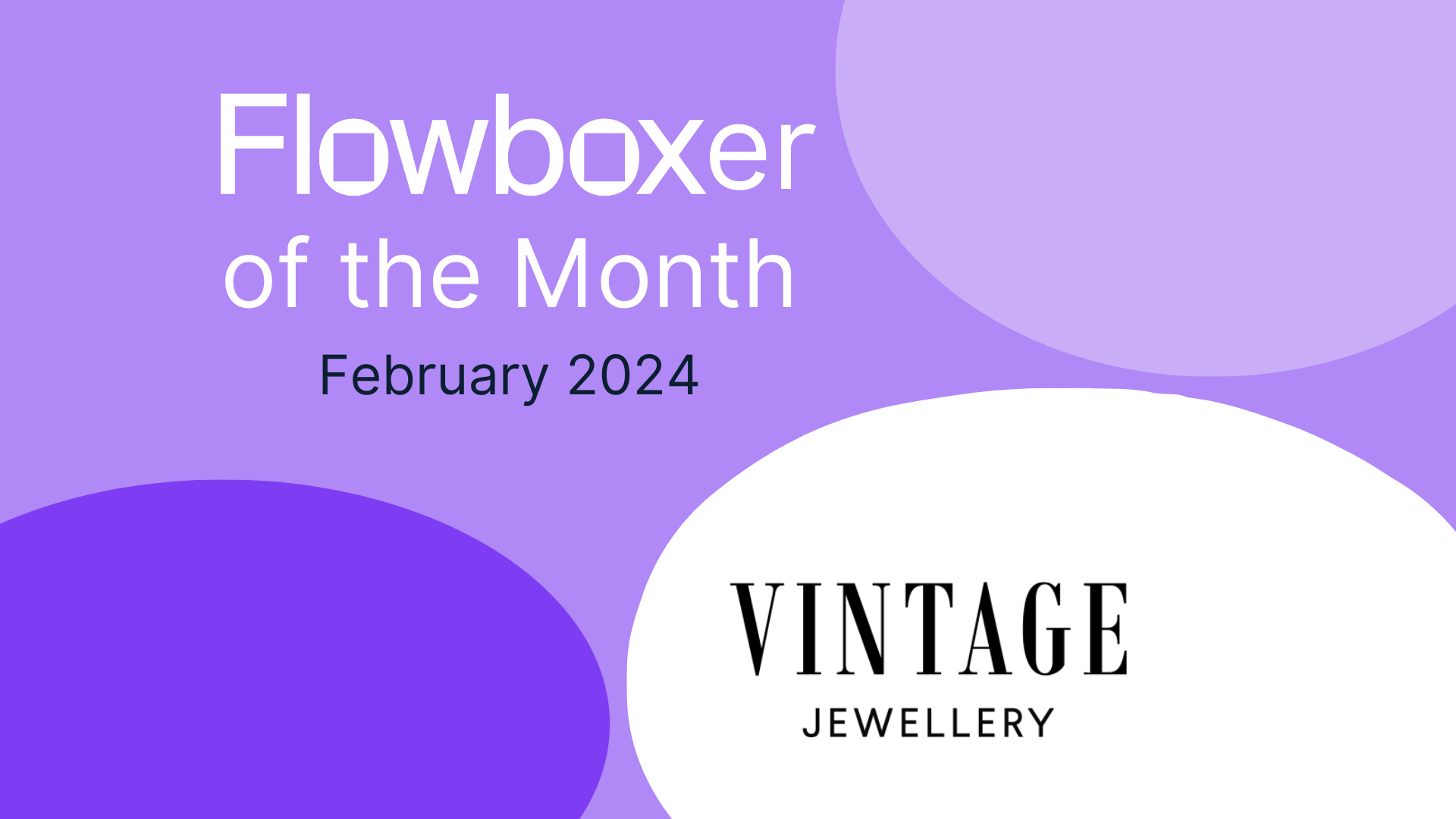 Flowboxer of the Month — February 2024: Vintage Jewellery