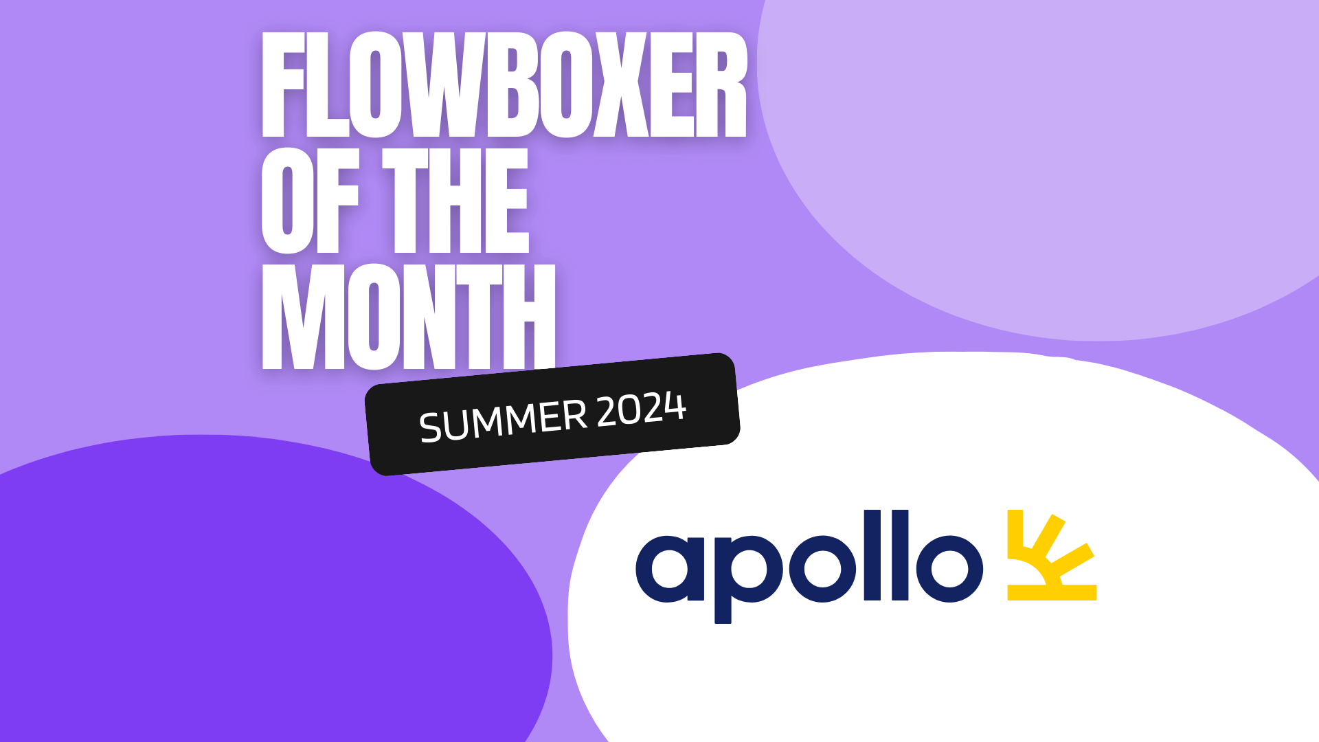 Flowboxer of the Month — Summer 2024: Apollo