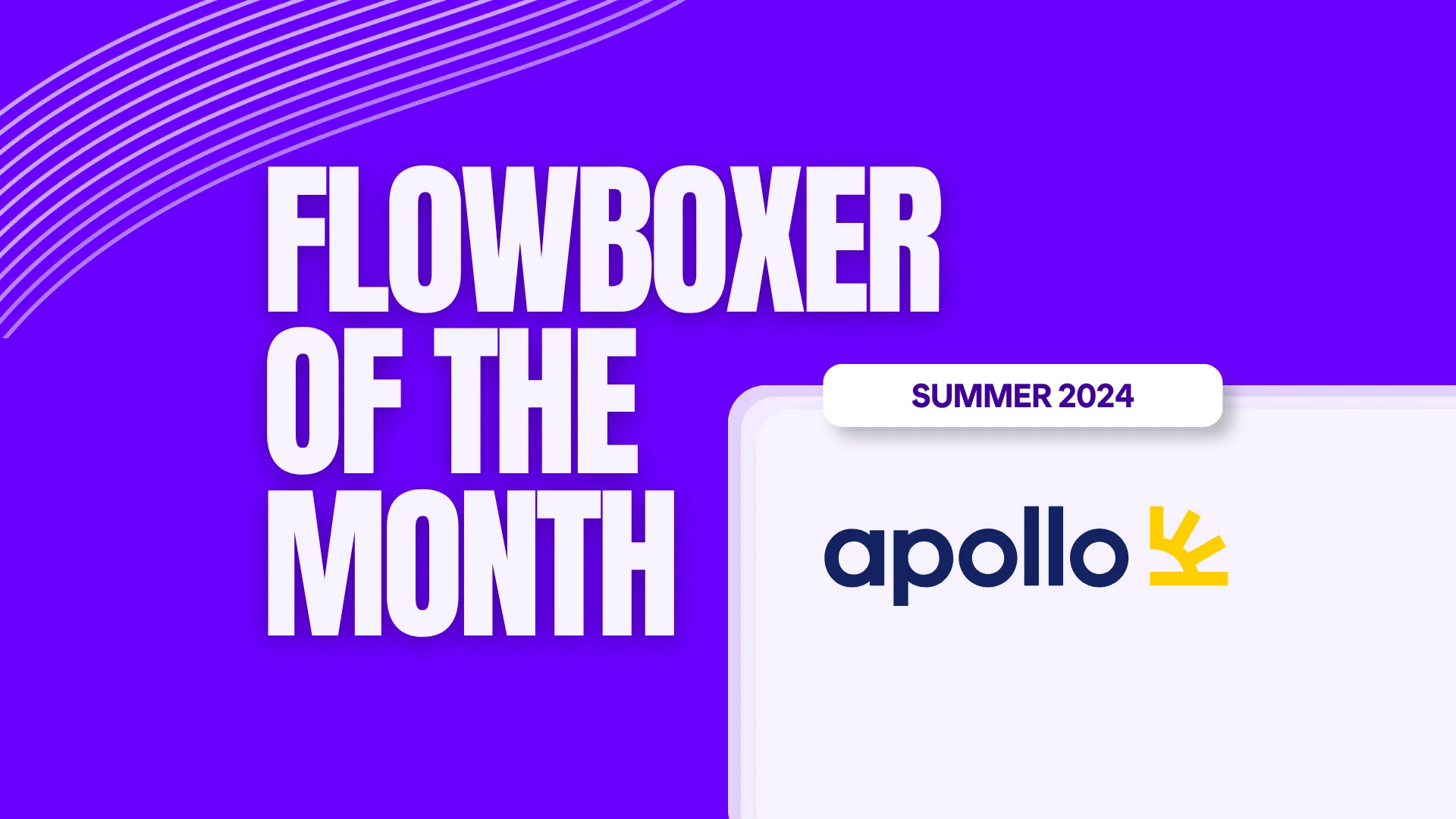 Flowboxer of the Month — Summer 2024: Apollo