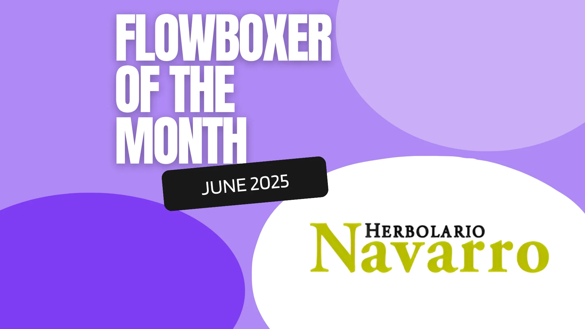Flowboxer of the Month: June 2025 — Herbolario Navarro