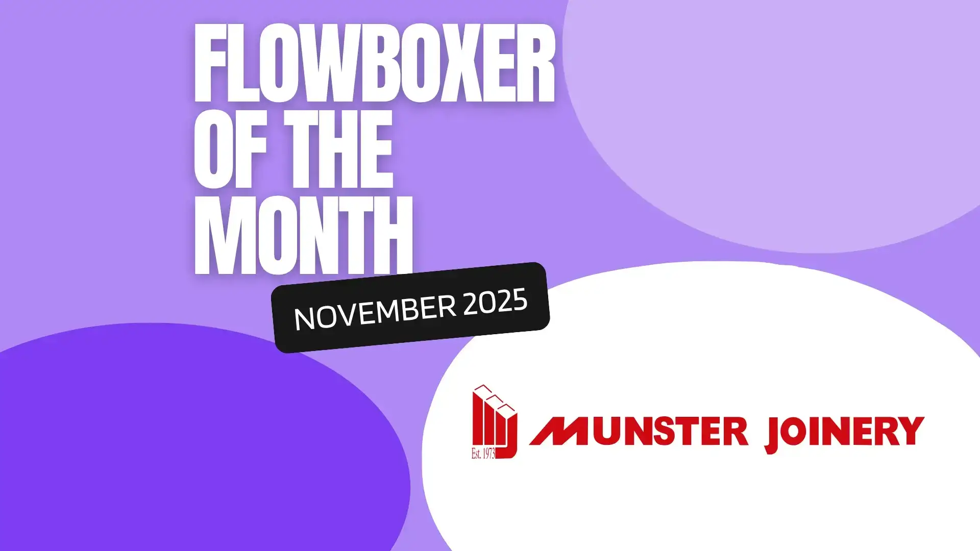 Flowboxer of the Month  — November 2025: Munster Joinery